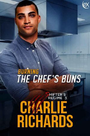 [Shifter's Regime 03] • Burning the Chef's Buns